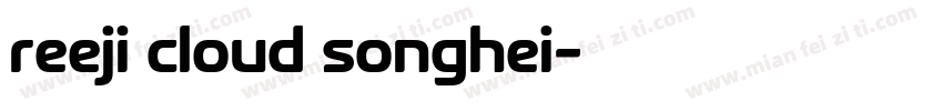 reeji cloud songhei字体转换